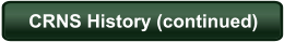 CRNS History (continued)