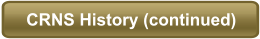 CRNS History (continued)